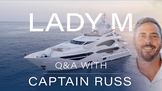 Superyacht Lady M | Captains Q&A