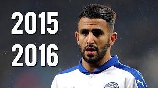 Riyad Mahrez - Ultimate Skills, Assists & Goals | 2015/2016 | HD