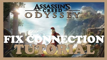 Assasins Creed Odyssey– How to Fix Connection Issues – Complete Tutorial 2023