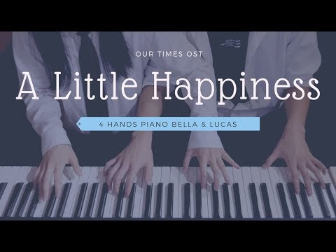🎵Our Times OST - A Little Happiness | 4hands piano
