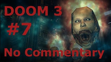 DOOM 3 - Alpha Labs 3 - Cinematic Walkthrough #7 - No Commentary - No Rush - Pure Immersion