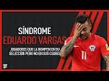 Síndrome: Eduardo Vargas. Jugadores que la rompen en su selección pero no en sus clubes