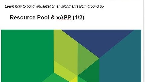 Virtualize From Scratch: Resource Pool & vAPP (1/2)