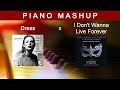 Dress x I Don’t Wanna Live Forever (Piano Mashup) - Taylor Swift