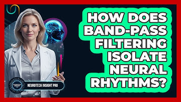 How Does Band-Pass Filtering Isolate Neural Rhythms?