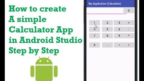 07 How to Create a Simple Windows Type Calculator app in Android Studio (Part 2)