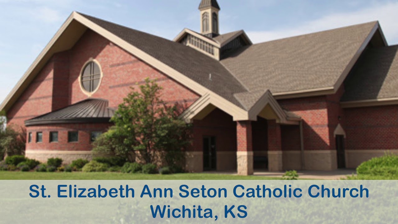 St Elizabeth Ann Seton Catholic Church Wichita KS YouTube St Elizabeth Ann Seton Catholic Church Wichita KS YouTube