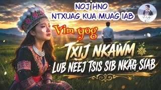 TXIJ NKAWM TSIS SIB NKAG SIAB, THIAJ UA TAU LUB NEEJ TSAUS NTUJ NTI NROG LUB ME KUA MUAG IAB