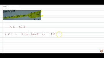 `3sin^-1x=sin(3x-4x^3), x in [-1/2,1/2] `