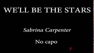 We'll Be The Stars -  Sabrina Carpenter