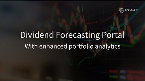 IHS Markit Dividend Forecasting Portal
