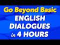 Go Beyond Basic English: 4 Hours of Real Conversation Listening Practice