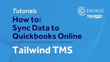 How to Sync Data to Quickbooks Online | Tailwind TMS Tutorials