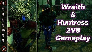 Dead By Daylight 2v8 Wraith & Huntress Gameplay