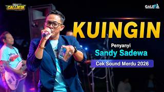 KUINGIN || SANDY SADEWA || NEW CALLISTA LIVE BENJENG GRESIK [CELLO AUDIO]
