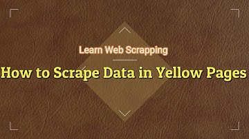 How to Scrape Data In Yellow Pages | Learn Web Scrapping