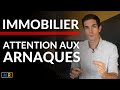 Les Arnaques En Immobilier - Faites ATTENTION !