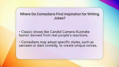 Where Do Comedians Find Inspiration for Writing Jokes? | Open Mic Manual News