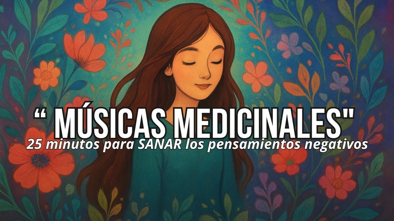 CANCIONES POSITIVAS (25 Minutos) | Músicas Terapéuticas para aumentar la frecuencia.
