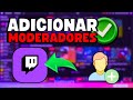 COMO ADICIONAR MODERADORES ou ADM na TWITCH (RÁPIDO e FÁCIL) ⚙️✅️