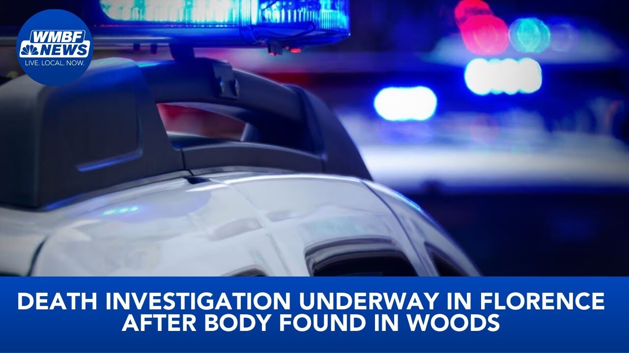 Death investigation underway in Florence after body found in woods ...