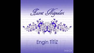 ENGİN TİTİZ HASRET NAĞMELERİ ALBÜMÜ Resimi