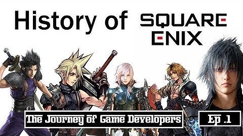 History of Square Enix | Final Fantasy | Dragon Quest |The Journey Of Game Developer | Episode 1