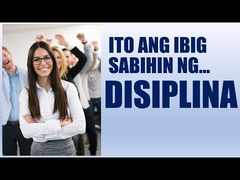 ITO ANG IBIG SABIHIN NG DISIPLINA