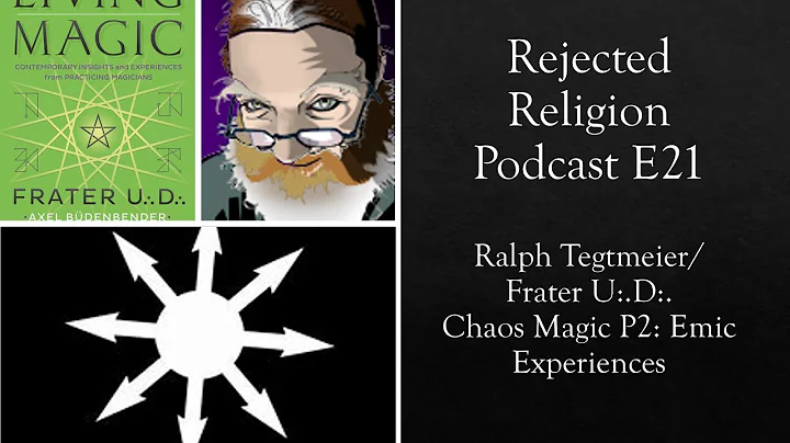 RR Pod E21 Ralph Tegtmeier / Frater U:.D:. - Chaos...