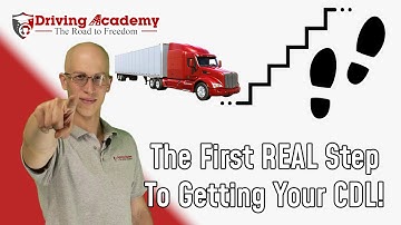 The First REAL Step of Getting Your CDL