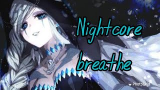 Nightcore-breathe (lyrics edit)