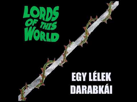 Lords Of This World - A szó elszáll (km. Siklósi Örs)