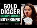 Gold Digger Dumps Broke Boyfriend, She Lives To Regret Her Decision