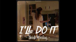 [Vietsub+Lyrics] I'll Do It (IllDoIt) - Heidi Montag | Nhạc Hot Remix TikTok Resimi