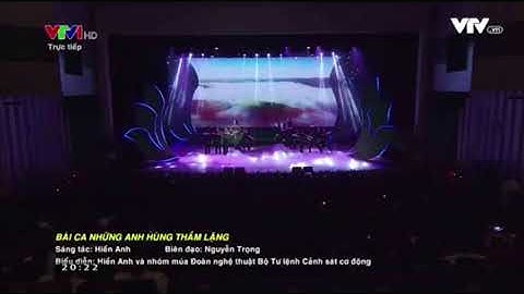 Bài ca những Anh hùng thầm lặng - Hiền Anh Sao Mai