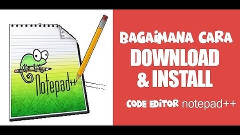 Mudah!!! Cara Download dan Install Notepad++ | Code Editor untuk Belajar Web Programming