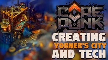 Corepunk Creating Yorner