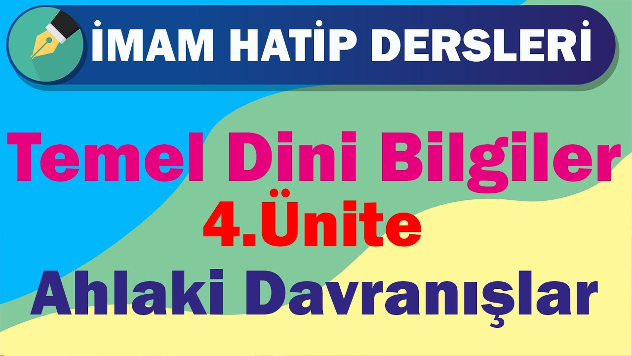 Temel Dini Bilgiler | 9.Sınıf | 4.Ünite | Ahlaki Davranışlar