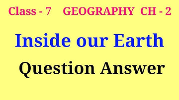 inside our earth question answer | class 7 geography chapter 2 question answer short