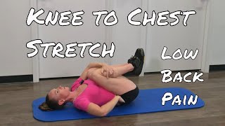 Lower Back Pain Relief - Knee To Chest Stretch!