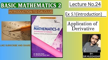 Basic Mathematics 2 Introduction to Calculus EX 5.1 (introduction) |Chapter 5| By Nauman Khalid