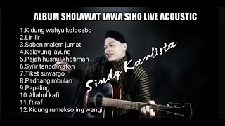 FULL ALBUM SHOLAWAT JAWA (TANPA IKLAN) COVER SIHO LIVE ACOUSTIC
