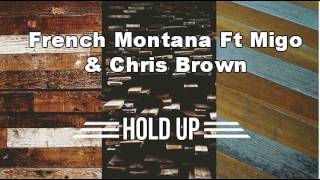 French Montana Ft Migos & Chris Brown - Hold Up