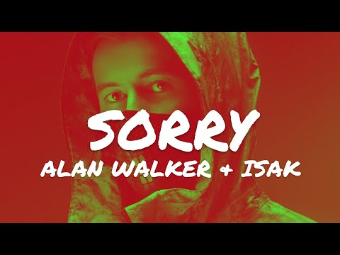 ALAN WALKER & ISÁK - Sorry (Lyrics)