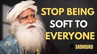 Stop Being Soft to Everyone | Best Motivational Speech by Sadhguru  Minutes of Life-Changing Wisdom) screenshot 1