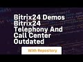 Bitrix24 demos bitrix24 telephony and call center outdated