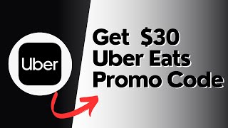 How to get  $30 Uber Eats promo code