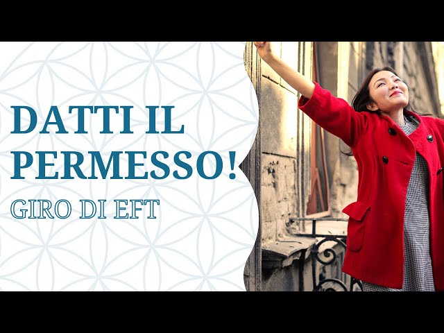 Darsi il permesso: pratica EFT