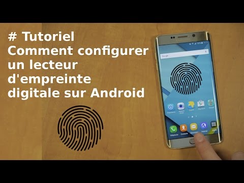 [TUTORIEL] Bien configurer un lecteur d&rsquo;empreinte digitale Android