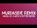 Mazza L20 X Aitch X Potter Payper Murdaside Remix Lyrics mp3